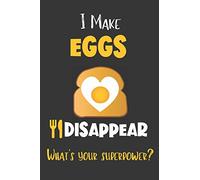 I Make Eggs Disappear - What's Your Superpower?: Gifts for Egg Lovers - Lined Notebook Journal