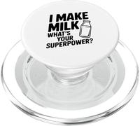 I Make Milk What Your Superpower Funny Mom Life PopSockets PopGrip per MagSafe