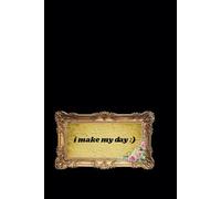 I Make My Day: Notebook To Write In, Journal Planner, Soft Cover, 6" x 9" Inches, 110 Pages, Lined Paper