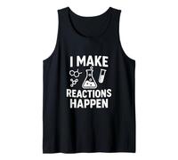 I Make Reactions Happen Citazione chimica divertente Canotta