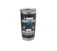I Make Robotics Look Cool Robot Scienza Divertente Geek Umorismo Bicchiere termico in acciaio inox doppia parete