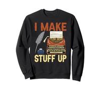 I Make Stuff Up Scrittore di Libri Autore Scrittura di Libri Romanzo Felpa