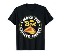 I Make the Best Grilled Cheese Funny Cooking Gift Maglietta