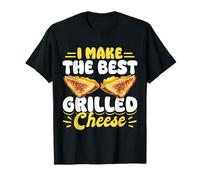 I Make the Best Grilled Cheese Funny Cooking Gift Maglietta
