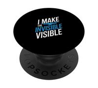 I MAKE THE INVISIBLE VISIBLE PopSockets PopGrip Adesivo