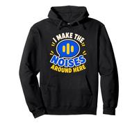 I Make The Noises Around Here Sound Effect Humor Felpa con Cappuccio