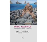 Libri Giovanni Verga - I Malavogghia. Pasquale Luccio Privitera Traduce In Sicil