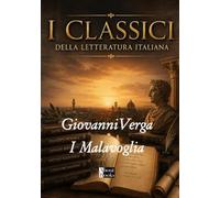 I Malavoglia: I Classici della Letteratura Italiana