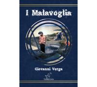 I Malavoglia (Nuova edizione illustrata ed integrale del testo originale)
