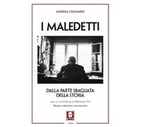 Libri Andrea Colombo - I Maledetti. Dalla Parte Sbagliata Della Storia