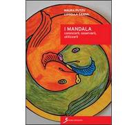 I mandala. Conoscerli, osservarli, utilizzarli