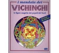 I mandala dei vichinghi. Le figure magiche dei popoli del nord