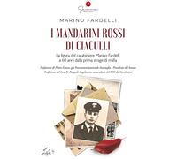 I mandarini rossi di Ciaculli. La figura del carabiniere Marino Fardelli a 60 anni dalla prima strage di mafia