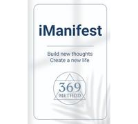 i Manifest, 369 Manifesting Journal: A Guided Law of Attraction Workbook Featuring Moon Rituals, Vision Boards, and Relaxing Coloring Pages for Daily Manifestation Practice