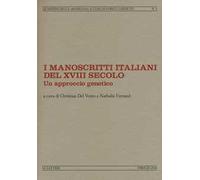 I manoscritti italiani del XVIII secolo. Un approccio genetico