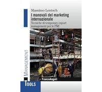 I manovali del marketing internazionale. Tecniche di temporary export management per le PMI
