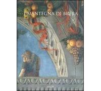 I Mantegna di Brera. Ediz. illustrata