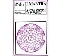 I mantra. Sacre parole di potenza
