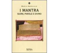 I mantra. Suoni, parole e divino