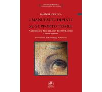 I manufatti dipinti su supporto tessile. Vademecum per allievi restauratori
