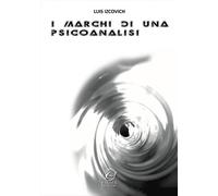 I marchi di una psicoanalisi - Izcovich Luis