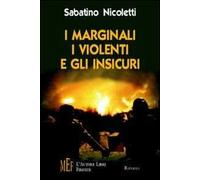 I marginali, i violenti e gli insicuri. Un'inchiesta in giro per l'Europa fra le classi sociali più deboli e disagiate