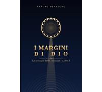 I Margini di Dio: La Trilogia della Lentezza - Libro I