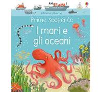 I mari e gli oceani – Ediz. a colori – Usborne