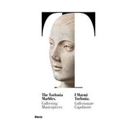 I marmi Torlonia. Collezionare capolavori-The Torlonia marbles. Collecting masterpieces. Catalogo della mostra (Roma, 14 ottobre 2020-29 giugno 2021). Ediz. bilingue