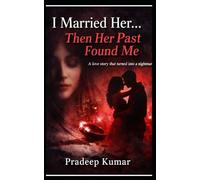 I MARRIED HER THEN HER PAST FOUND ME