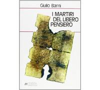 I martiri del libero pensiero