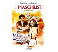 I maschilisti: Autobiografia erotica