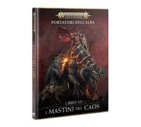 I MASTINI DEL CAOS libro VI sesto PORTATORI DELL'ALBA age of sigmar IN ITALIANO