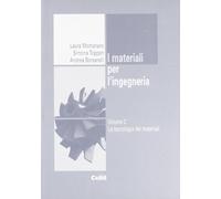 I materiali per l'ingegneria. La tecnologia dei materiali (Vol. 2)