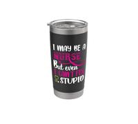 I May Be A Nurse But Even I Can't Fix Stupid Nursing Nurses Bicchiere termico in acciaio inox doppia parete