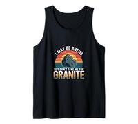 I May Be Gneiss But Don't Take Me for Granite - Canotta