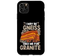 I May Be Gneiss Geologo Divertente Geologia Rock Scienza Terra Custodia per iPhone 11 Pro Max