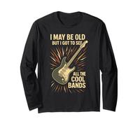 I May Be Old But I Got To See all The Cool Bands Funny Maglia a Manica