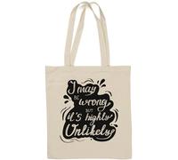 I May Be Wrong But It is Highly Unlikely - Borsa tote in cotone naturale bianco