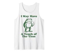 I May Have A Touch of The 'tism Frog Canotta