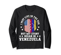 I May Live in The USA But My Story Began in Venezuela Maglia a Manica