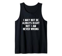 I May Not Be Always Right, but I am Never Wrong Canotta