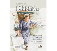 Libri Gianpiero Riva - I Me Noni I Me Diseven. Leggende E Storie Dell'alto Lario