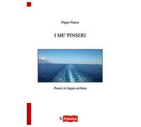 I me' pinseri. Poesie in lingua siciliana