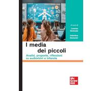 I media dei piccoli. Analisi, proposte, riflessioni su audiovisivi e infanzia