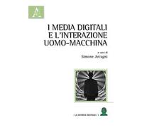 I media digitali e l'interazione uomo-macchina