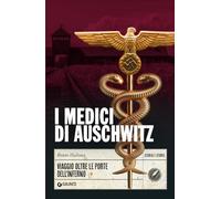 I MEDICI DI AUSCHWITZ - HALIOUA BRUNO - Giunti Editore