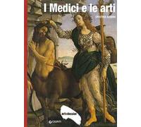 I Medici e le arti. Ediz. illustrata
