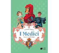 I Medici. Signori di Firenze. Le grandi dinastie