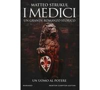 I Medici. Un uomo al potere